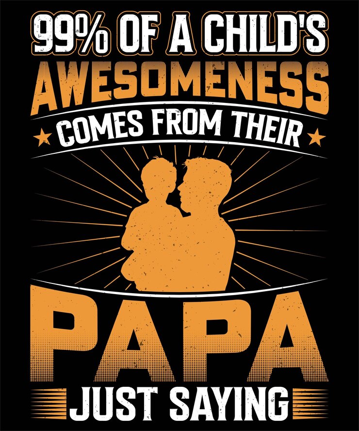 A IMPRESSÃO DA CRIANÇA VEM DE SEU DESIGN DE PAPA PARA PAI AMANTE