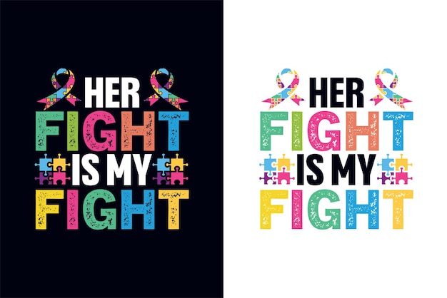 A luta dela é a minha luta. mãe autista. consciência do autismo. modelo de design de camiseta de autismo
