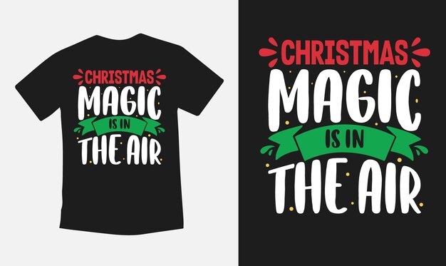 Vetor a magia do natal está no ar, tipografia, design gráfico de camiseta - citações