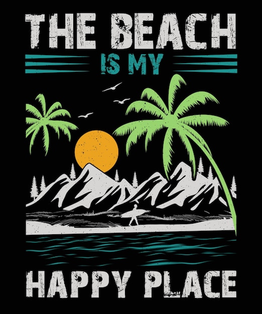Vetor a praia é meu lugar feliz camiseta de praia design camiseta de verão
