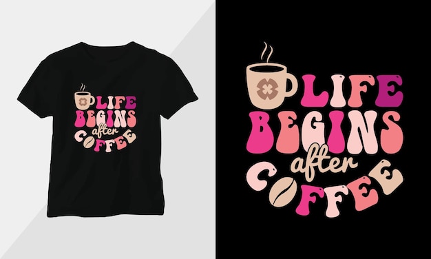 Vetor a vida começa depois do café retro groovy inspirational tshirt design com estilo retro