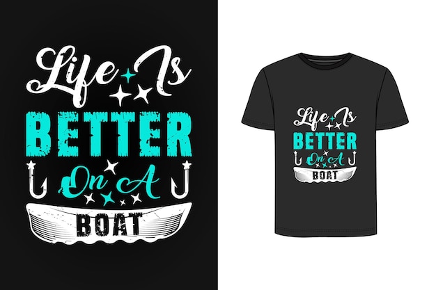 A vida é melhor em um design de camiseta de barco