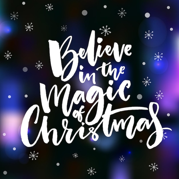 Acredite na magia do natal. design de cartão de vetor. inspiradora citação de natal em fundo escuro vector com luzes de bokeh e flocos de neve.