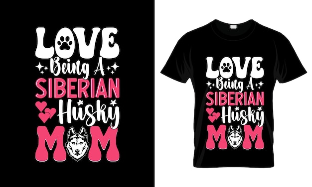 Vetor adoro ser uma mãe husky siberiano camiseta gráfica colorida design de camiseta husky siberiano