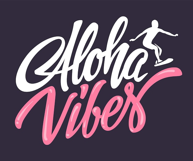 Aloha vibes mão-letras, design tipográfico de t-shirt. ilustração vetorial