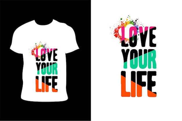 Ame sua impressão de camiseta de tipografia de vida com letras vetoriais