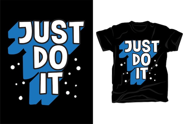 Apenas faça isso slogan de tipografia para design de camiseta