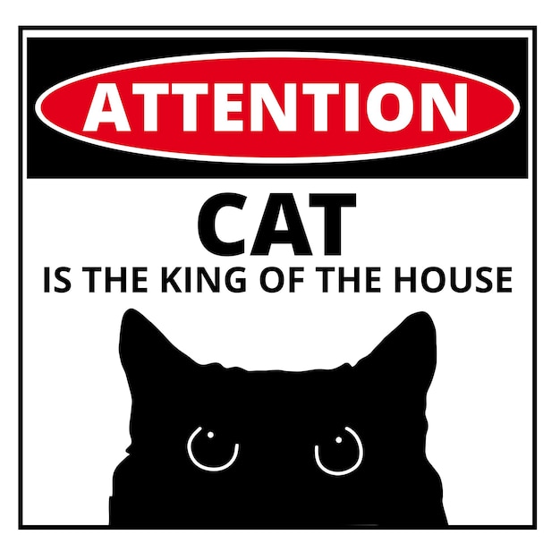 Atenção gato é o rei da casa sinal isolado em um fundo branco