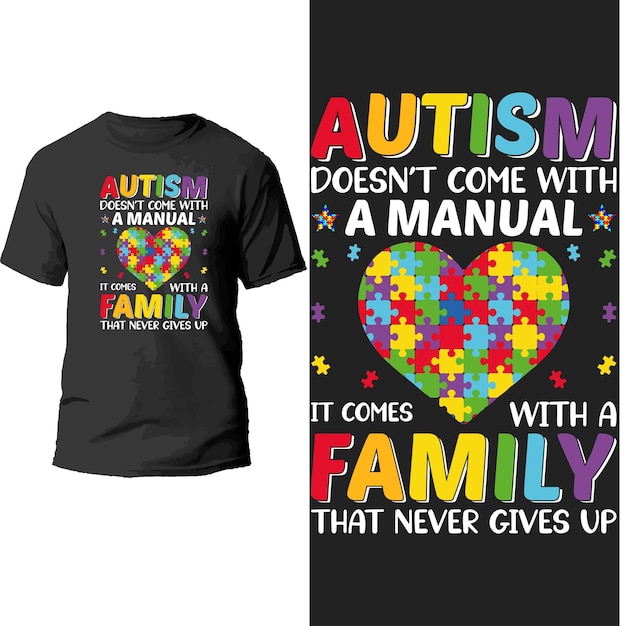 Autismo não vem com um manual vem com uma família que nunca desiste do design de camisetas.