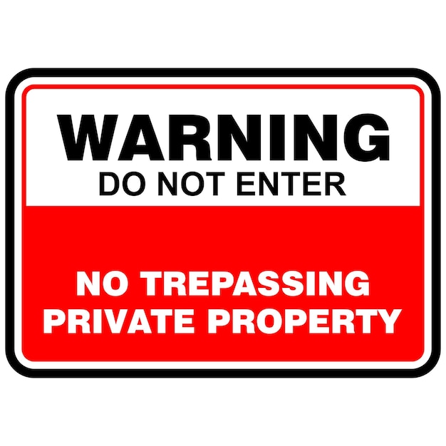 Vetor aviso não entre em nenhuma propriedade privada de invasão