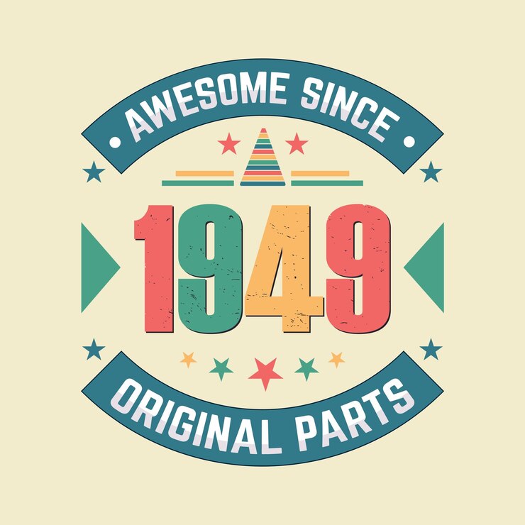 Vetor awesome desde 1949 peças originais vintage retro celebração de aniversário design vetorial