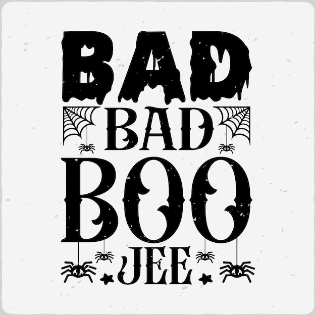 Bad pai boo jee design de camiseta de halloween