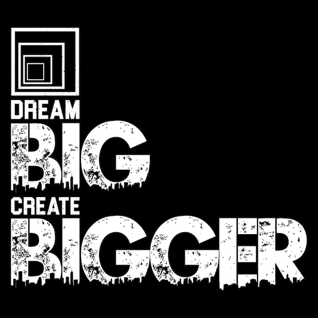 Vetor big dream cria um design de t-shirt maior para o desenho de t-shirts motivadores