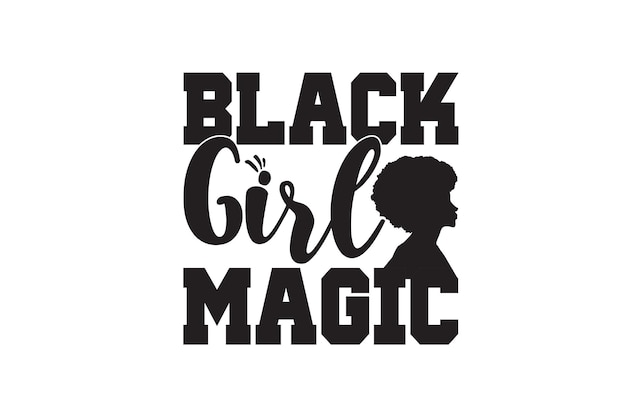 Black girl magic svg