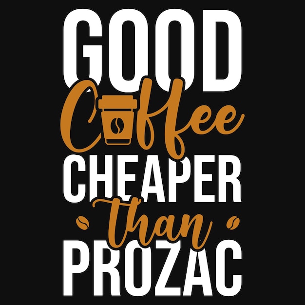Bom café mais barato que design de camiseta prozac