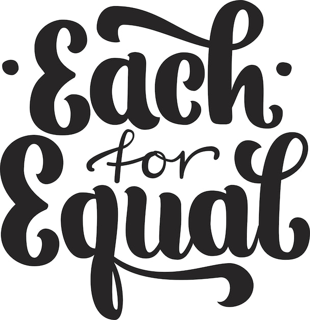 Cada um para cartaz igual Letras de pincel de tema de igualdade Citação de feminismo