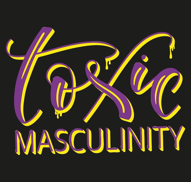 Caligrafia colorida de masculinidade tóxica isolada em fundo preto