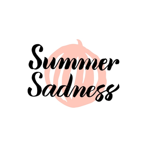 Caligrafia de tristeza de verão. Ilustração em vetor de letras e elemento de design de melancia.