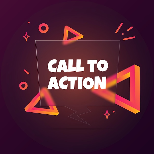 Call to action. banner de bolha do discurso com texto de apelo à ação. estilo de morfismo de vidro. para negócios, marketing e publicidade. vetor em fundo isolado. eps 10.