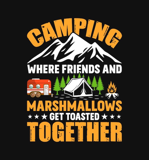 Camping onde amigos e marshmallows são brindados juntos design de t-shirt com ilustração vetorial.