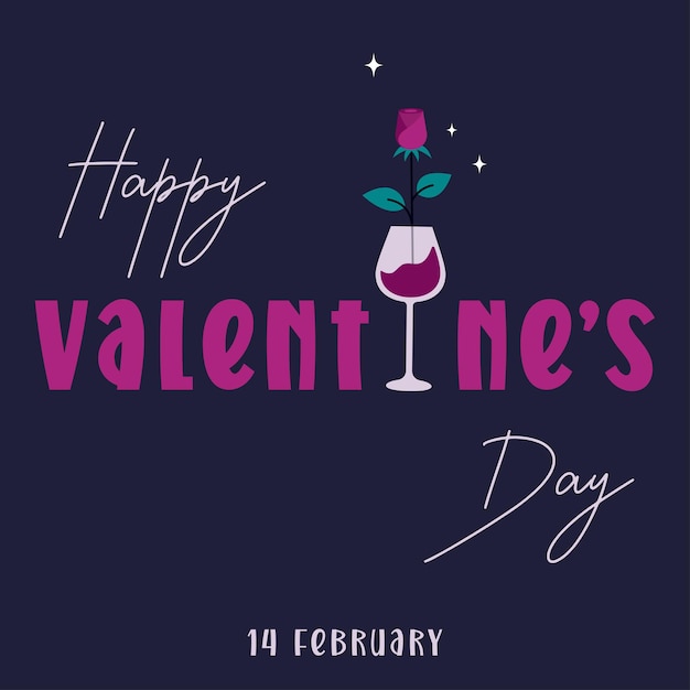 Cartão de dia dos namorados linda frase com copo de vinho rosa estrelas texto caligráfico para convite de encontro romântico valentine romance jantar de casal amoroso ilustração plana em vetor