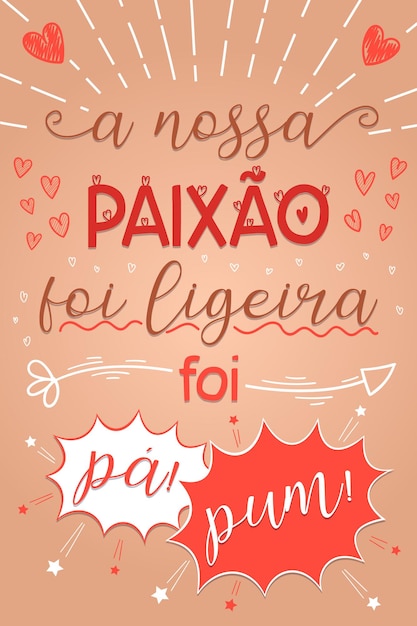 Vetor cartaz de amor português brasileiro. tradução - nossa paixão era leve, era pow bang.