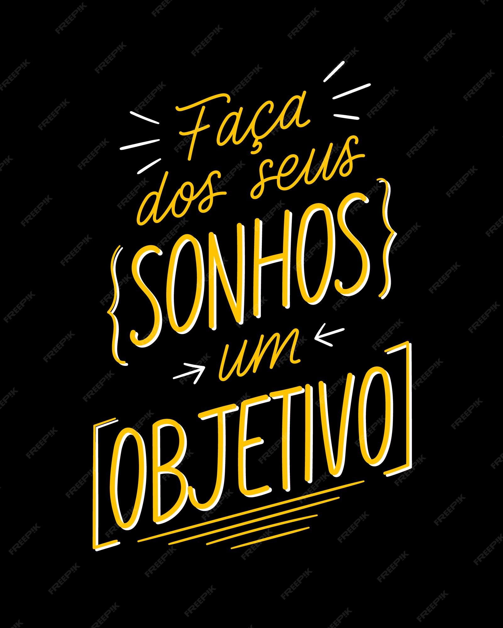 Cartaz de letras motivacionais em português tradução faça dos seus