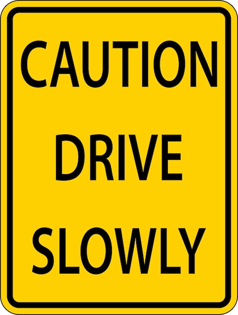 Caution Drive Slowly Assine em fundo branco