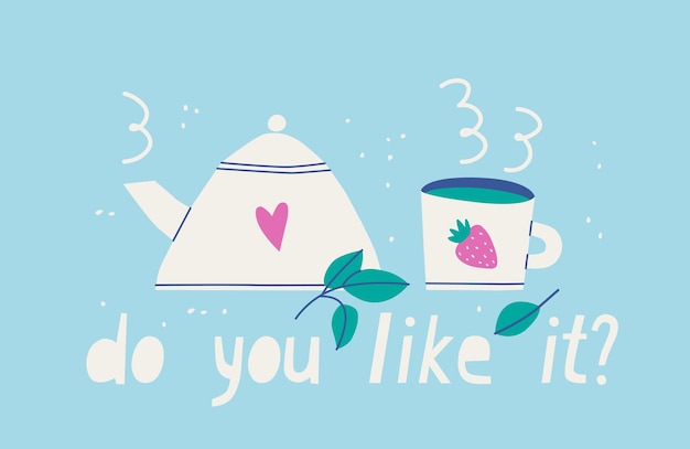Chaleira para aquecer água e caneca de chá quente com estampa de morango letras você gosta ilustração fofa para os amantes do chá