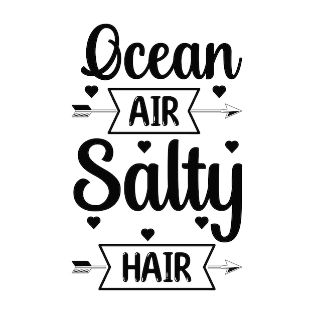 Citação de onda de cabelo salgado de ar do oceano, tipografia, design de camiseta, vetor premium