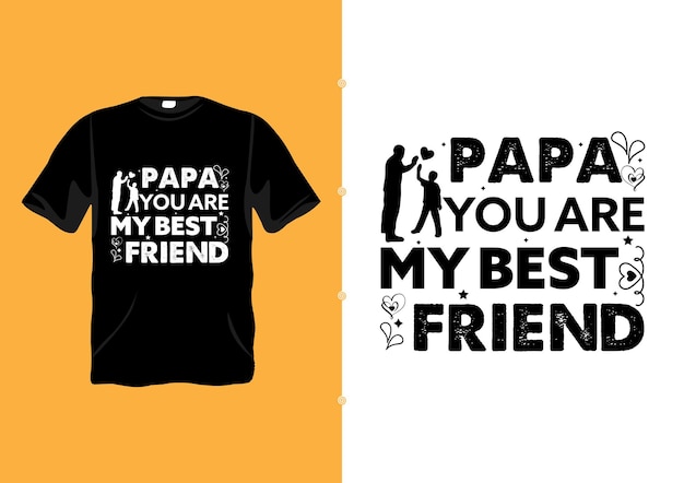 Vetor citações de vetor do dia dos pais design de camiseta papai você é meu melhor amigo
