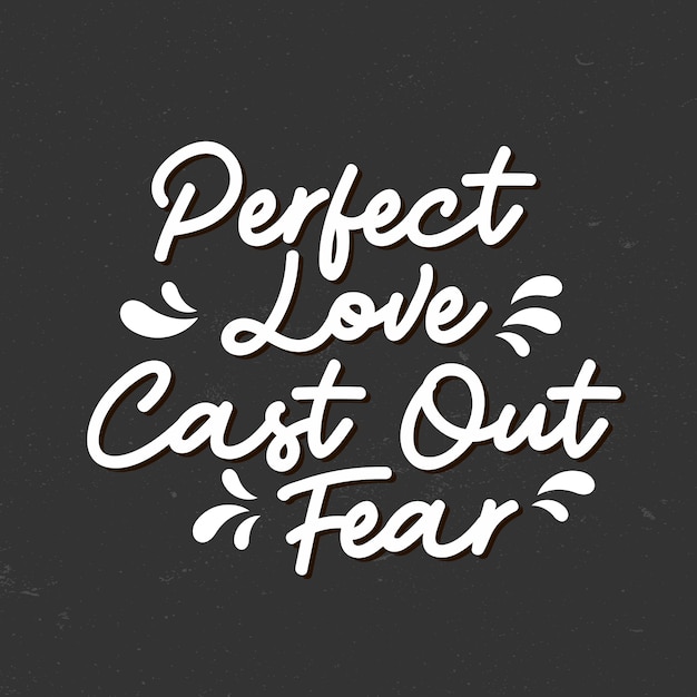 Vetor citações inspiradas, amor perfeito expulso o medo