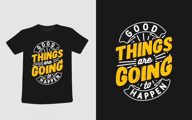 Vetor coisas boas vão acontecer tipografia para design de camiseta
