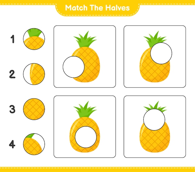 Combine as metades. combine as metades do abacaxi. jogo educativo para crianças, planilha para impressão