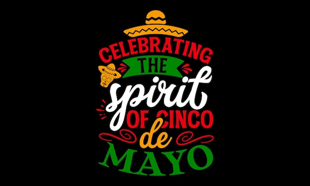 Comemorando o espírito de cinco de mayo t shirt design cartazes cartões eps 10