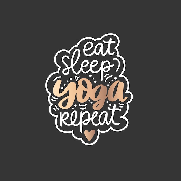 Comer, dormir, yoga, repita - dourado inspiradora, manuscrita citação. slogan da faísca