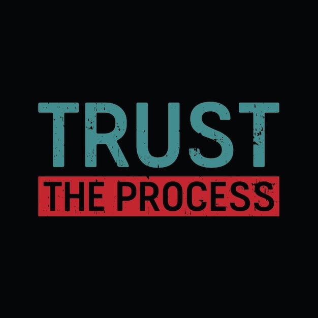 Confie no processo de impressão de camiseta gráfica Vetor premium pronto