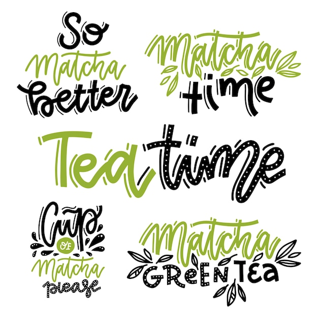 Conjunto de letras de chá matcha. hora do chá então matcha melhor