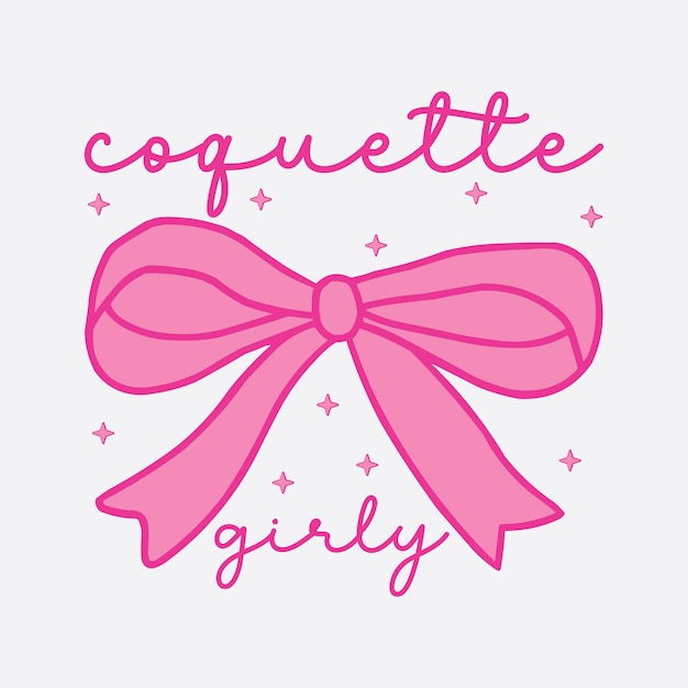 Vetor coquette girly cita o vetor da camiseta de design