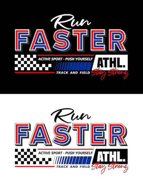 Corra mais rápido slogan de tipografia design de camiseta de esporte urbano ilustração vetorial