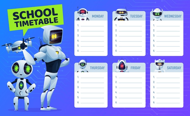 Cronograma do calendário escolar com robôs e drone, educação de crianças de vetor. plano de estudo do aluno, cronograma semanal ou gráfico de planejamento com desenhos animados de robôs, robôs, andróides e quadricópteros de inteligência artificial