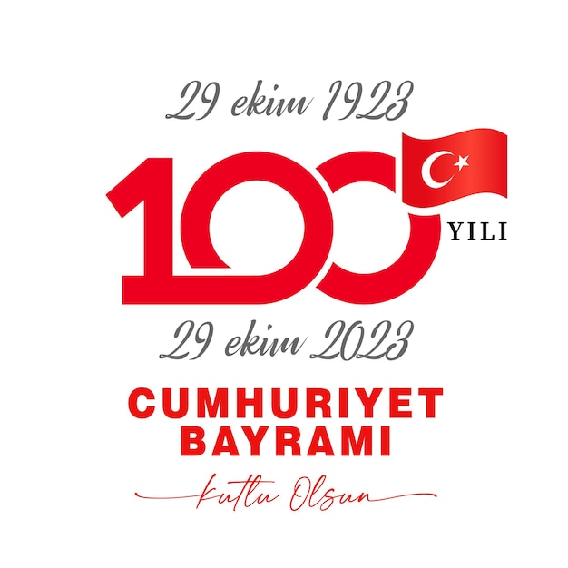 Cumhuriyet bayrami 100 yili kutlu olsun tradução dia da república 100 anos  feliz aniversário