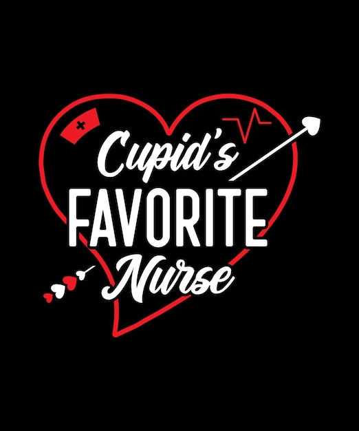 Cupido enfermeira favorita feliz dia dos namorados boné de enfermagem de batimento cardíaco vetor modelo de design de camiseta