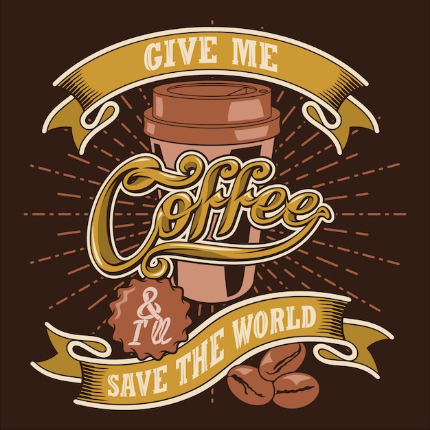 Vetor dá-me café e eu salvarei o mundo