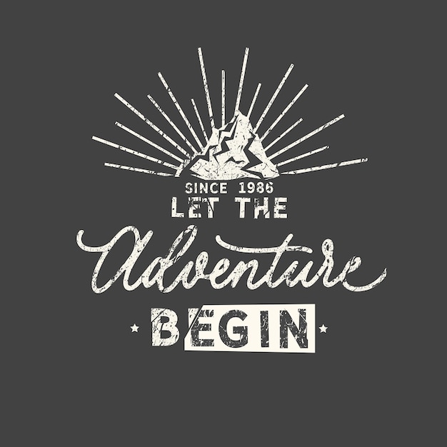 Deixe a aventura começar Frase vintage Grunge Tipografia tshirt gráficos imprimir cartaz banner slogan panfleto cartão postal