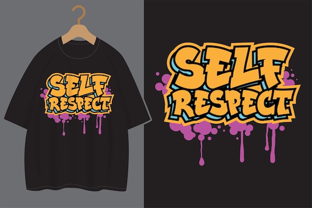 Vetor design de camiseta com auto-respeito graffiti art tipografia