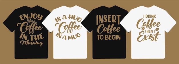 Design de camiseta com letras de tipografia de café cita slogan para camiseta e mercadoria