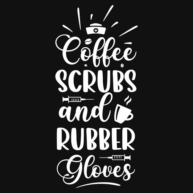 Design de camiseta com tipografia de esfoliantes de café e luvas de borracha