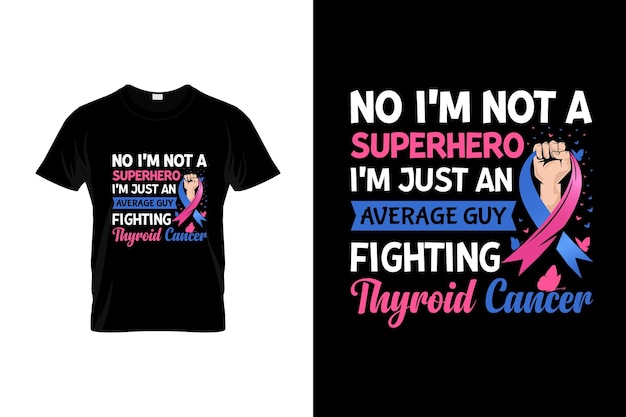 Design de camiseta de câncer de tireóide ou design de pôster de câncer de tireóide citações de câncer de tireóide câncer de tireóide