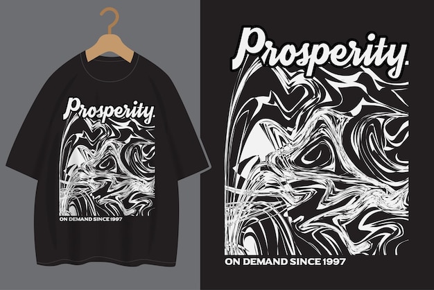 Design de camiseta de desgaste de rua de tipografia de prosperidade